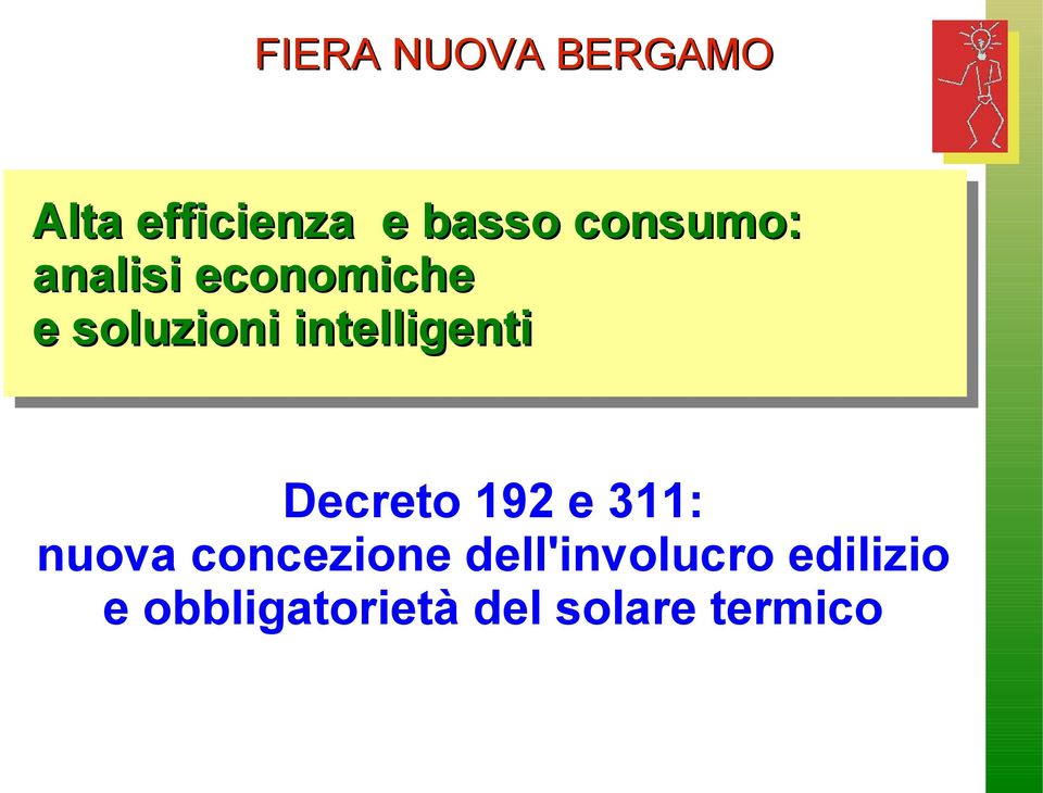 intelligenti Decreto 192 e 311: nuova