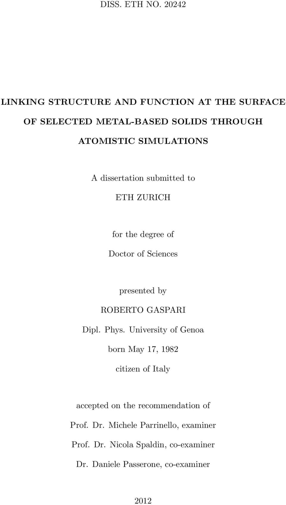 A dissertation submitted to ETH ZURICH for the degree of Doctor of Sciences presented by ROBERTO GASPARI Dipl.