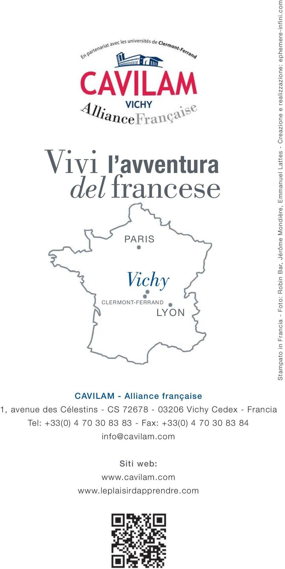 Alliance française 1, avenue des Célestins - CS 72678-03206 Vichy Cedex - Francia Tel: +33(0) 4 70