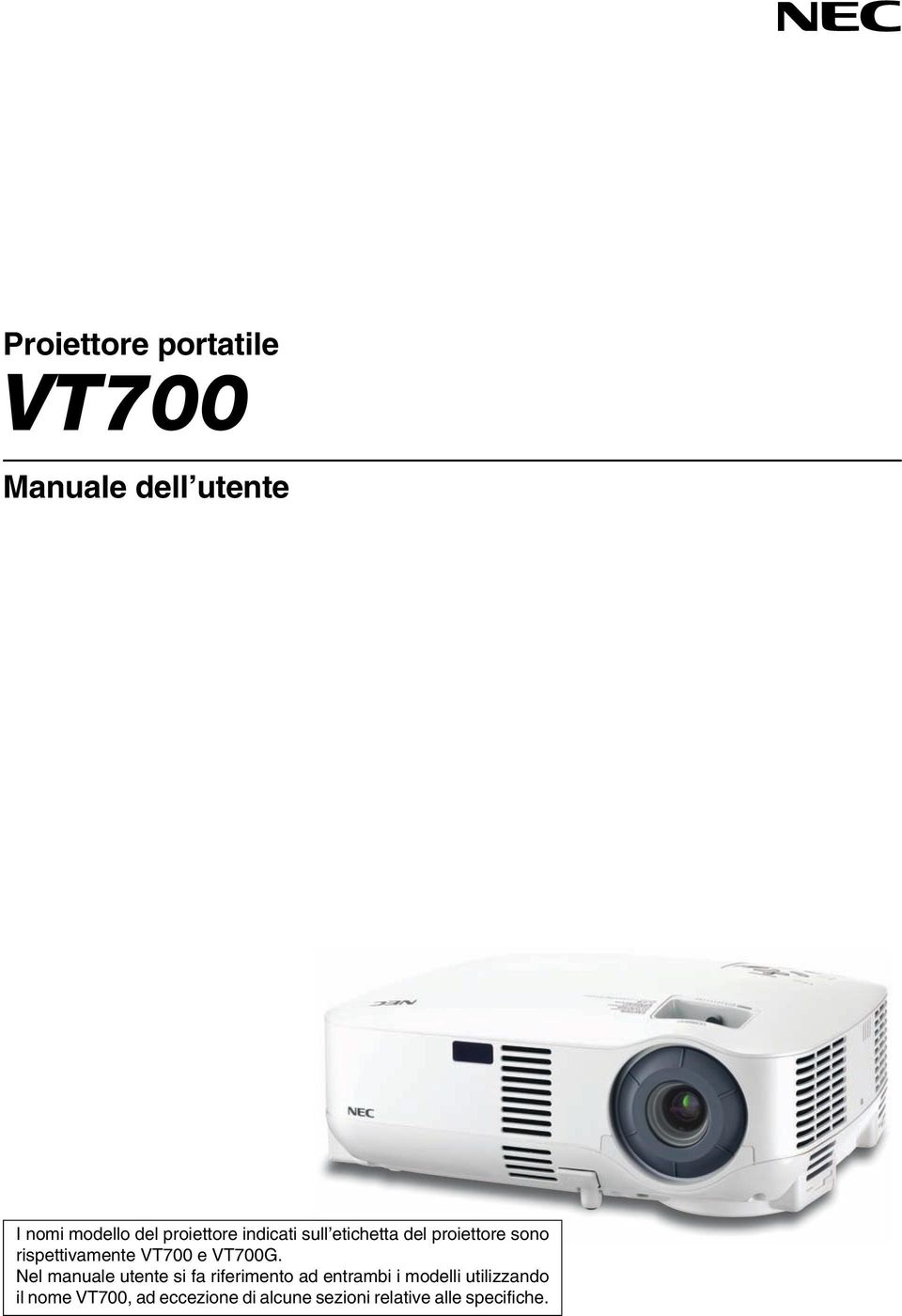 VT700 e VT700G.
