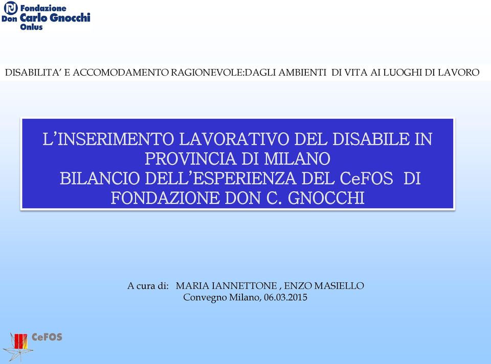 DI MILANO BILANCIO DELL ESPERIENZA DEL CeFOS DI FONDAZIONE DON C.