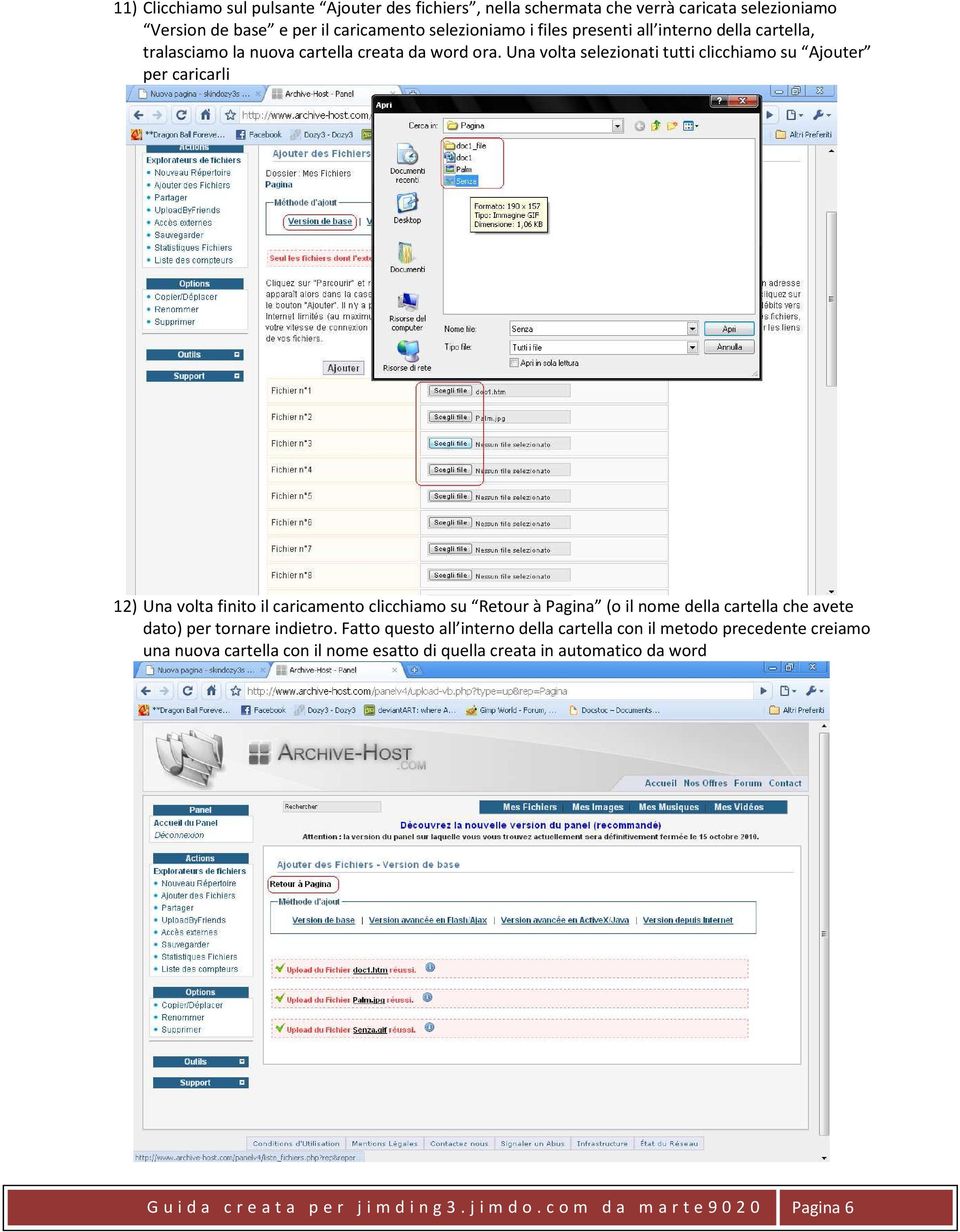 Una volta selezionati tutti clicchiamo su Ajouter per caricarli 12) Una volta finito il caricamento clicchiamo su Retour à Pagina (o il nome della cartella che avete