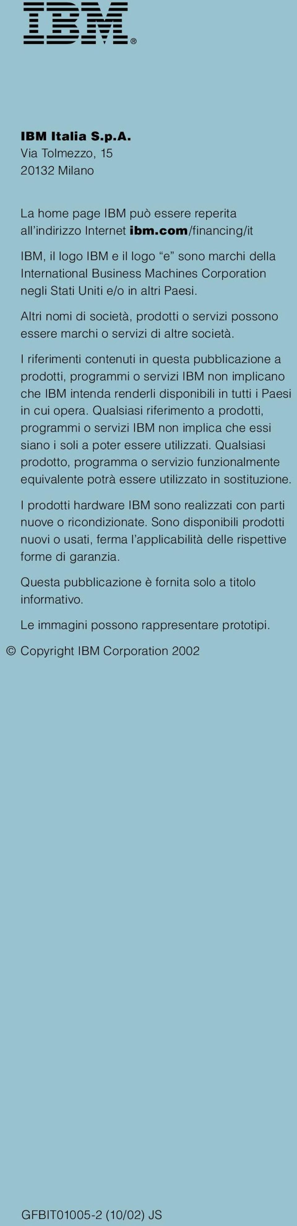 Altri nomi di società, prodotti o servizi possono essere marchi o servizi di altre società.