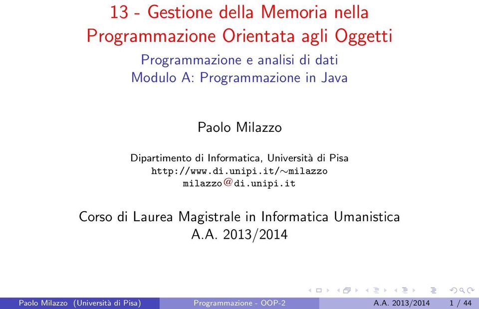 http://www.di.unipi.it/ milazzo milazzo di.unipi.it Corso di Laurea Magistrale in Informatica Umanistica A.