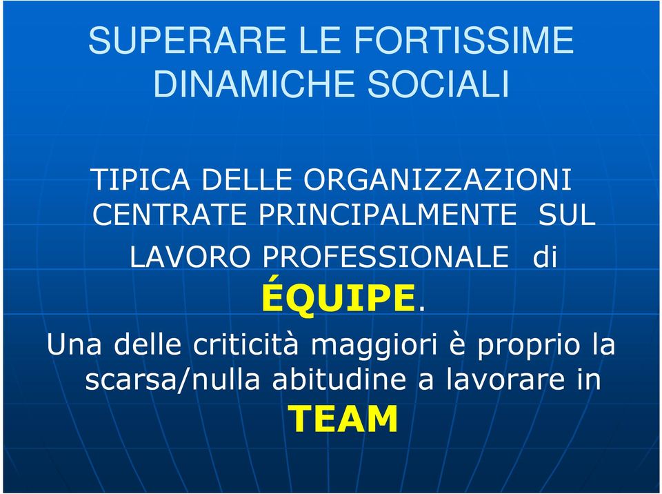 LAVORO PROFESSIONALE di ÉQUIPE.