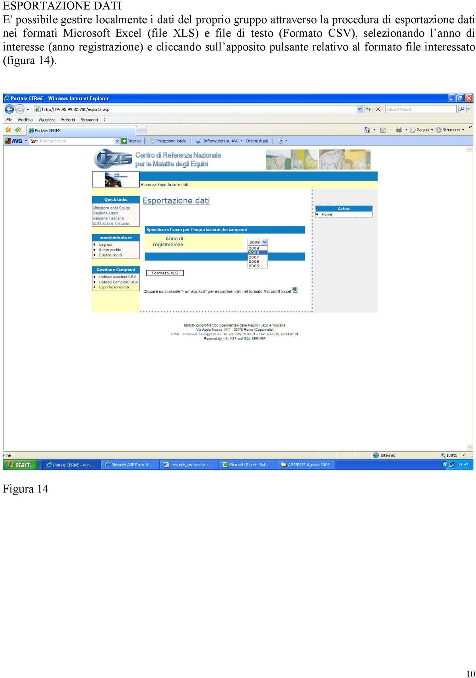 file di testo (Formato CSV), selezionando l anno di interesse (anno registrazione) e