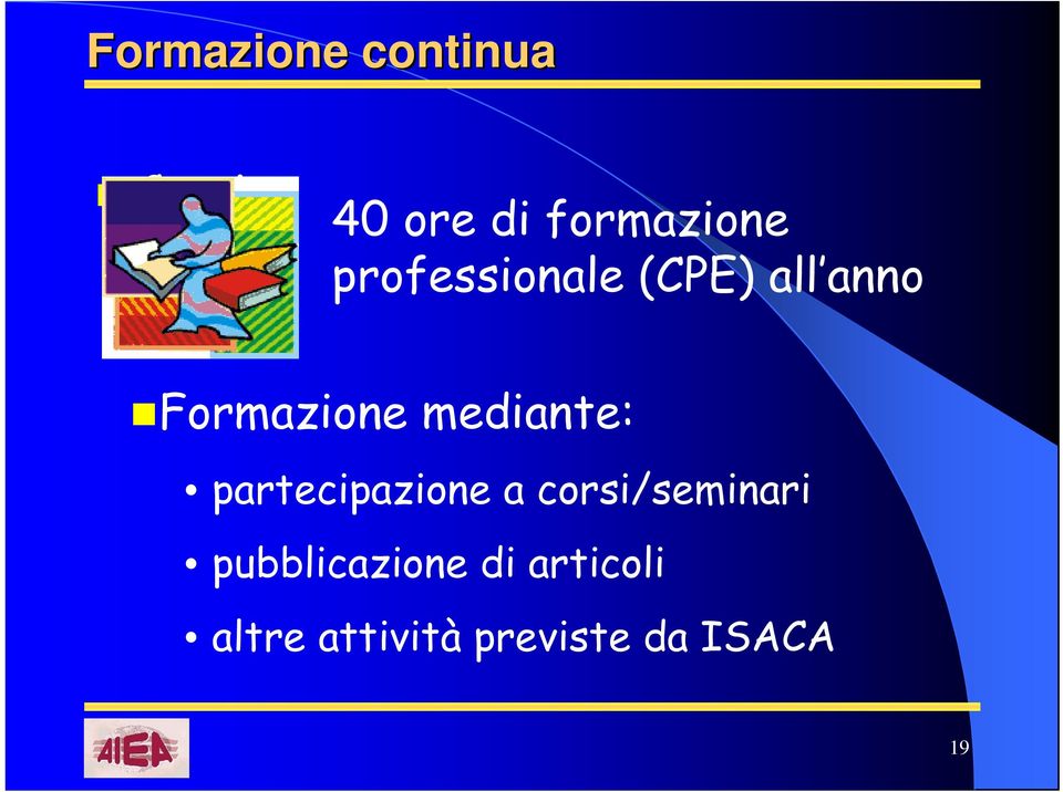 mediante: partecipazione a corsi/seminari