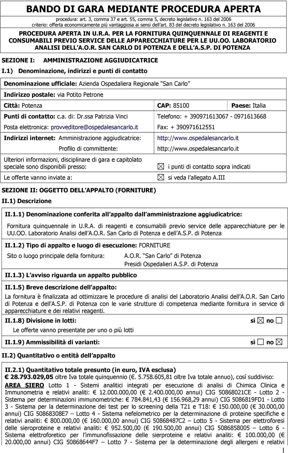 LABORATORIO ANALISI DELL A.O.R. SAN CARLO DI POTENZA E DELL A.S.P. DI POTENZA SEZIONE I: AMMINISTRAZIONE AGGIUDICATRICE I.