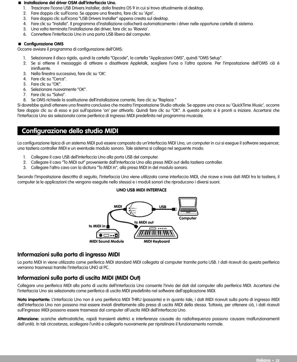 Il programma d installazione collocherà automaticamente i driver nelle opportune cartelle di sistema. 5. Una volta terminata l installazione dei driver, fare clic su Riavvia. 6.