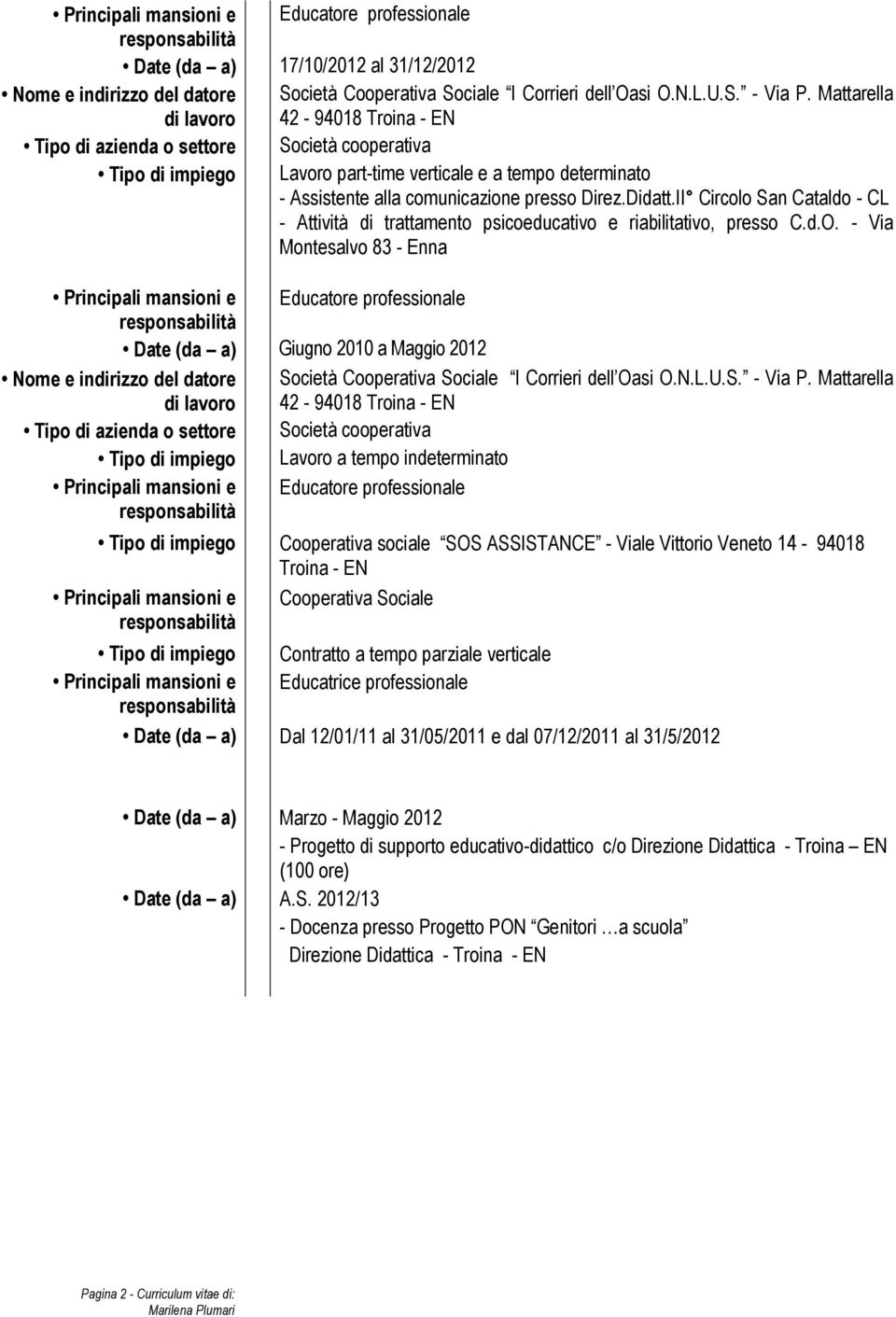 II Circolo San Cataldo - CL - Attività di trattamento psicoeducativo e riabilitativo, presso C.d.O.