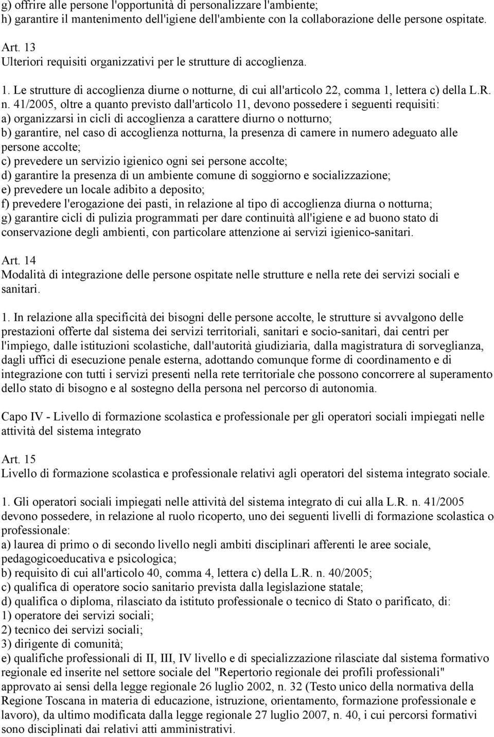 tturne, di cui all'articolo 22, comma 1, lettera c) della L.R. n.