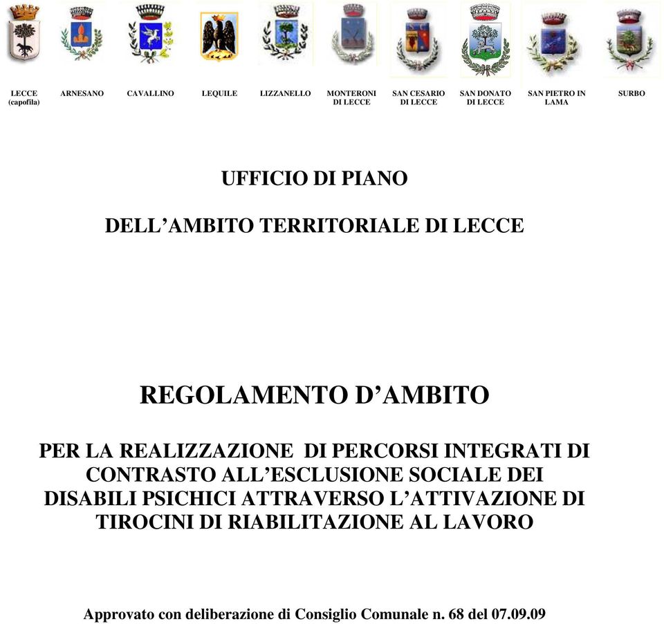 PERCORSI INTEGRATI DI CONTRASTO ALL ESCLUSIONE SOCIALE DEI DISABILI PSICHICI ATTRAVERSO L ATTIVAZIONE