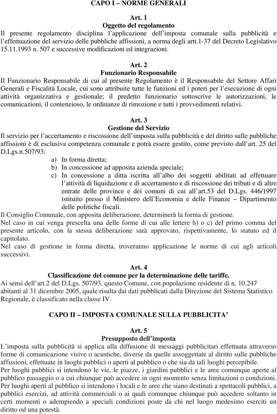 1-37 del Decreto Legislativo 15.11.1993 n. 507 e successive modificazioni ed integrazioni. Art.