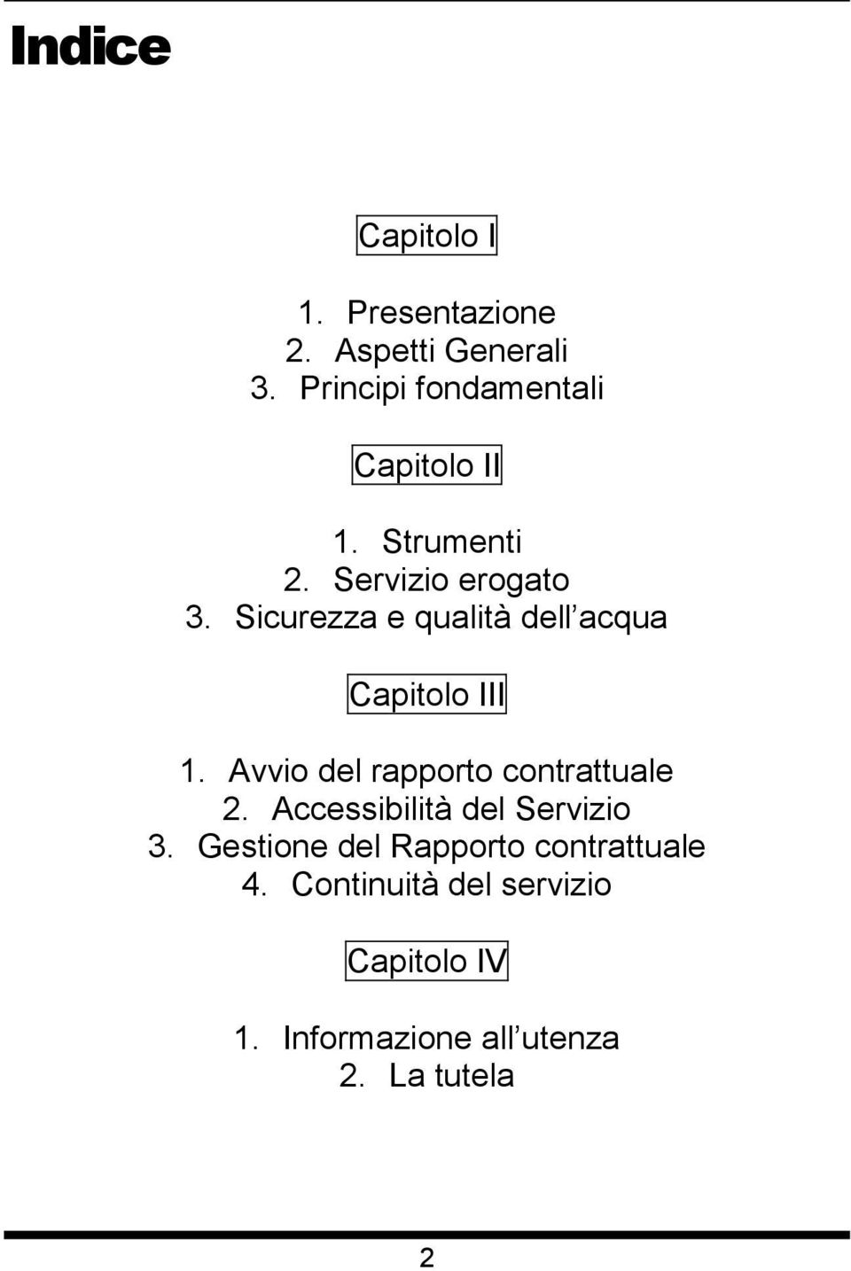 Sicurezza e qualità dell acqua Capitolo III 1. Avvio del rapporto contrattuale 2.