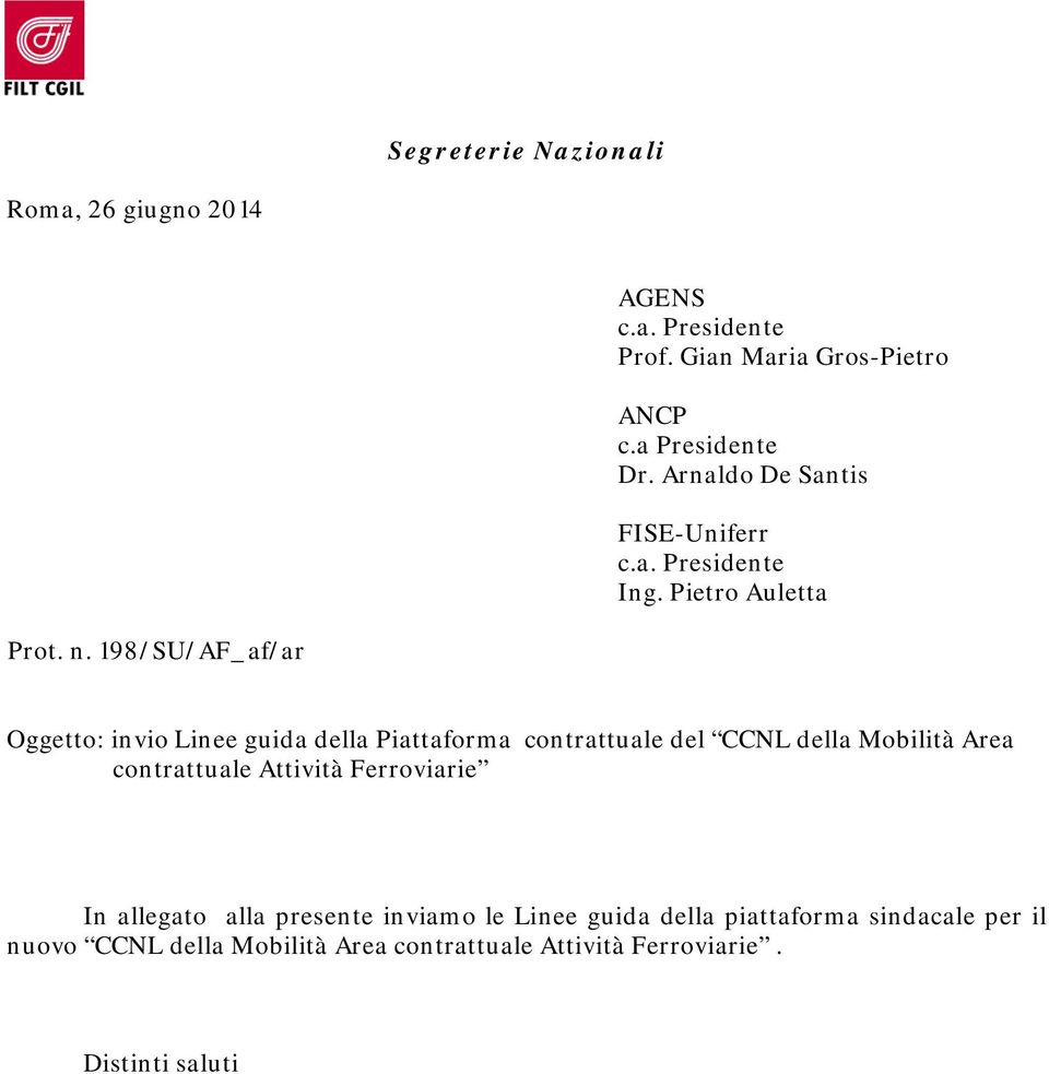 198/SU/AF_af/ar Oggetto: invio Linee guida della Piattaforma contrattuale del CCNL della Mobilità Area contrattuale