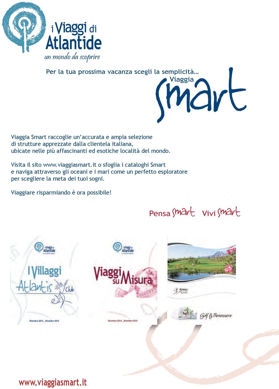 Visita il sito www.viaggiasmart.