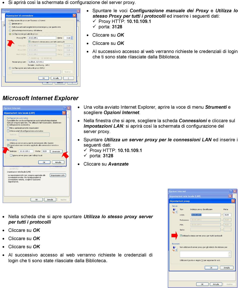 1 Al successivo accesso al web verranno richieste le credenziali di login che ti sono state rilasciate dalla Biblioteca.