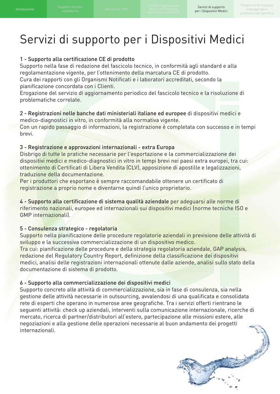 Erogazione del servizio di aggiornamento periodico del fascicolo tecnico e la risoluzione di problematiche correlate.