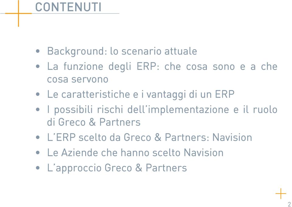 dell implementazione e il ruolo di Greco & Partners L ERP scelto da Greco &