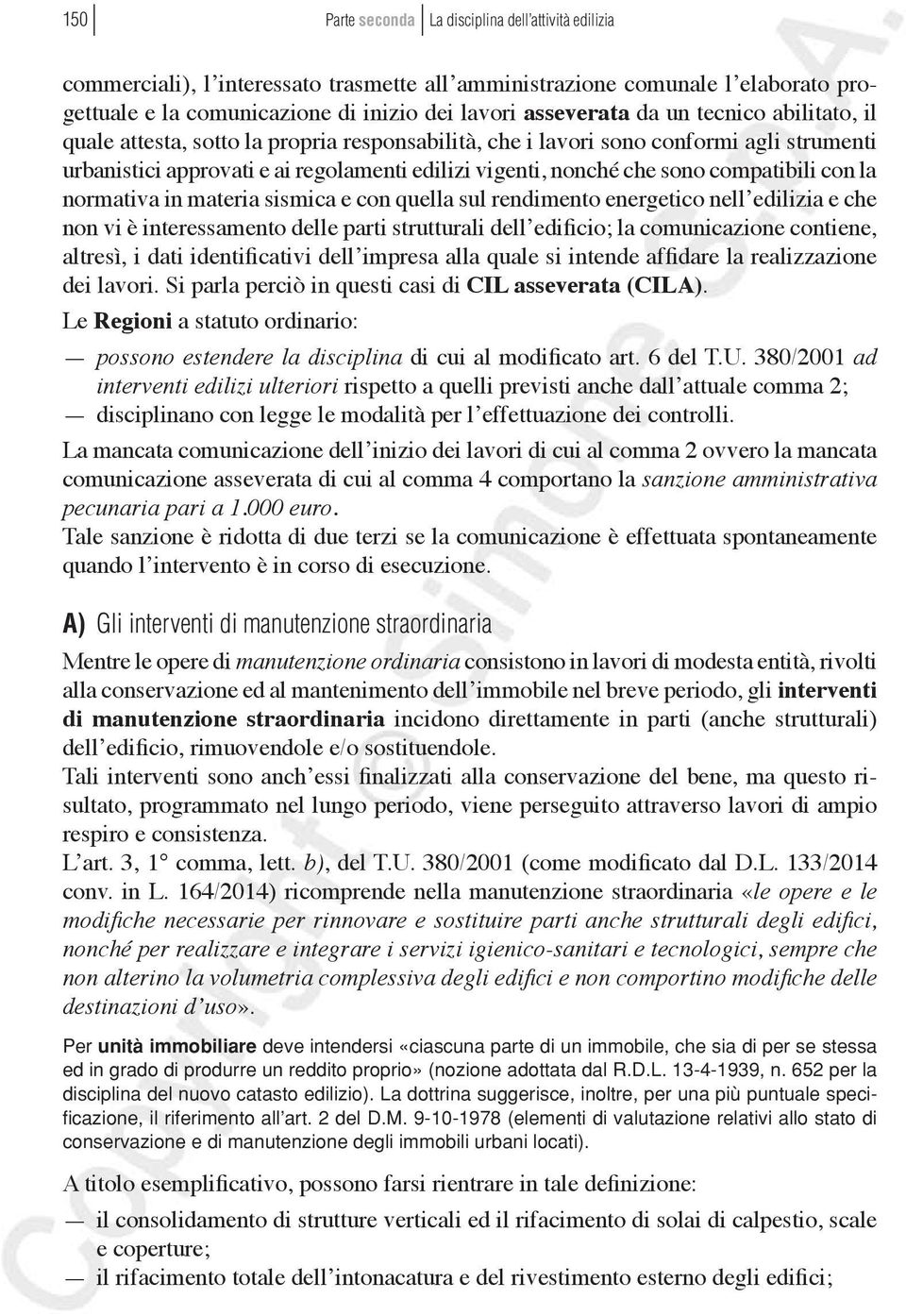 sul rendimento energetico nell edilizia e che non vi è interessamento delle parti strutturali dell edificio; la comunicazione contiene, altresì, i dati identificativi dell impresa alla quale si