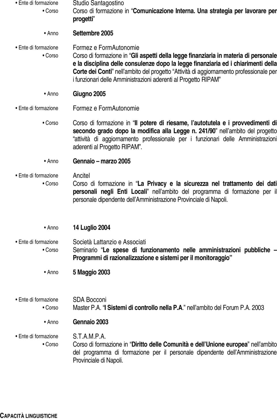 legge finanziaria ed i chiarimenti della Corte dei Conti nell ambito del progetto Attività di aggiornamento professionale per i funzionari delle Amministrazioni aderenti al Progetto RIPAM Anno Giugno