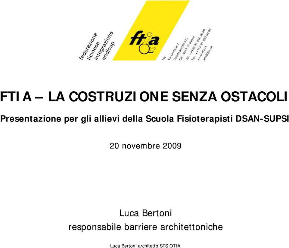 DSAN-SUPSI 20 novembre 2009 Luca Bertoni