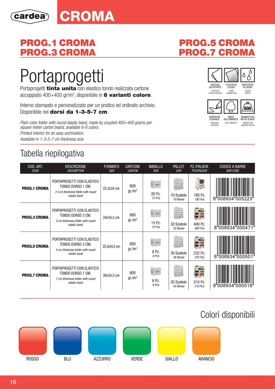 Disponibile nei dorsi da 1-3-5-7 cm. Plain color folder with round elastic band, made by coupled 400+400 grams per square meter carton board, available in 6 colors.