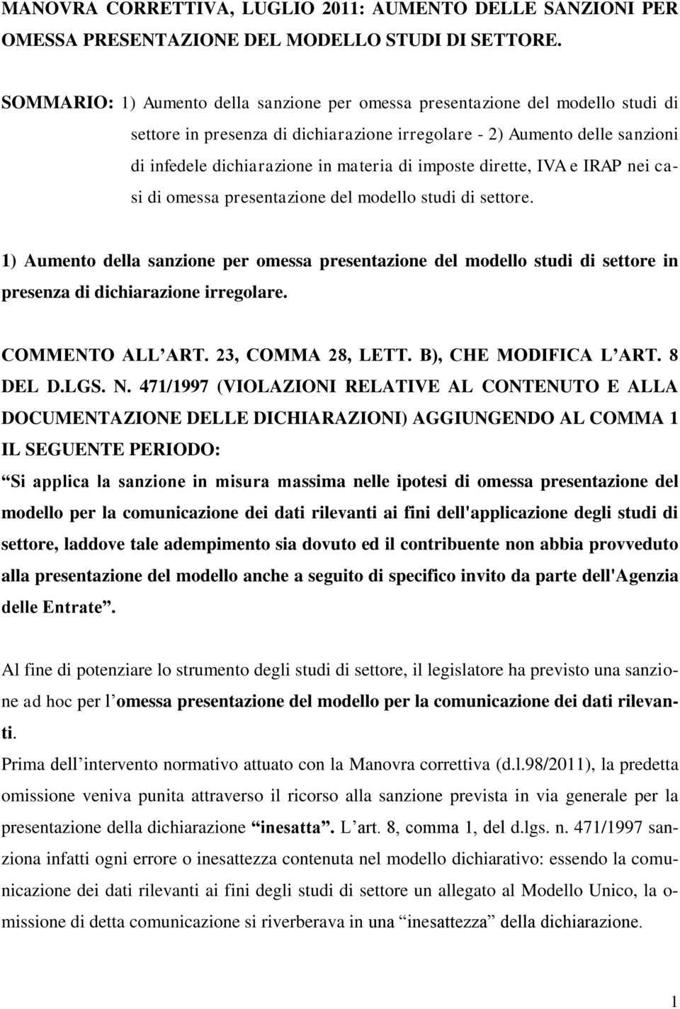 imposte dirette, IVA e IRAP nei casi di omessa presentazione del modello studi di settore.