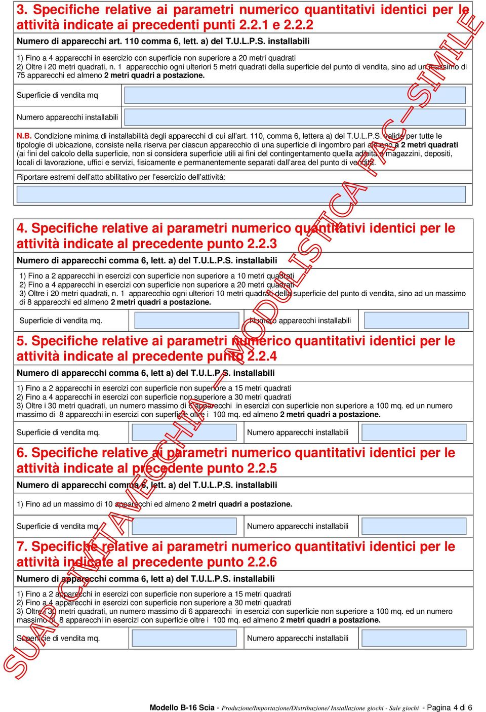 Condizione minima di installabilità degli apparecchi di cui all art. 110, comma 6, lettera a) del T.U.L.P.S.