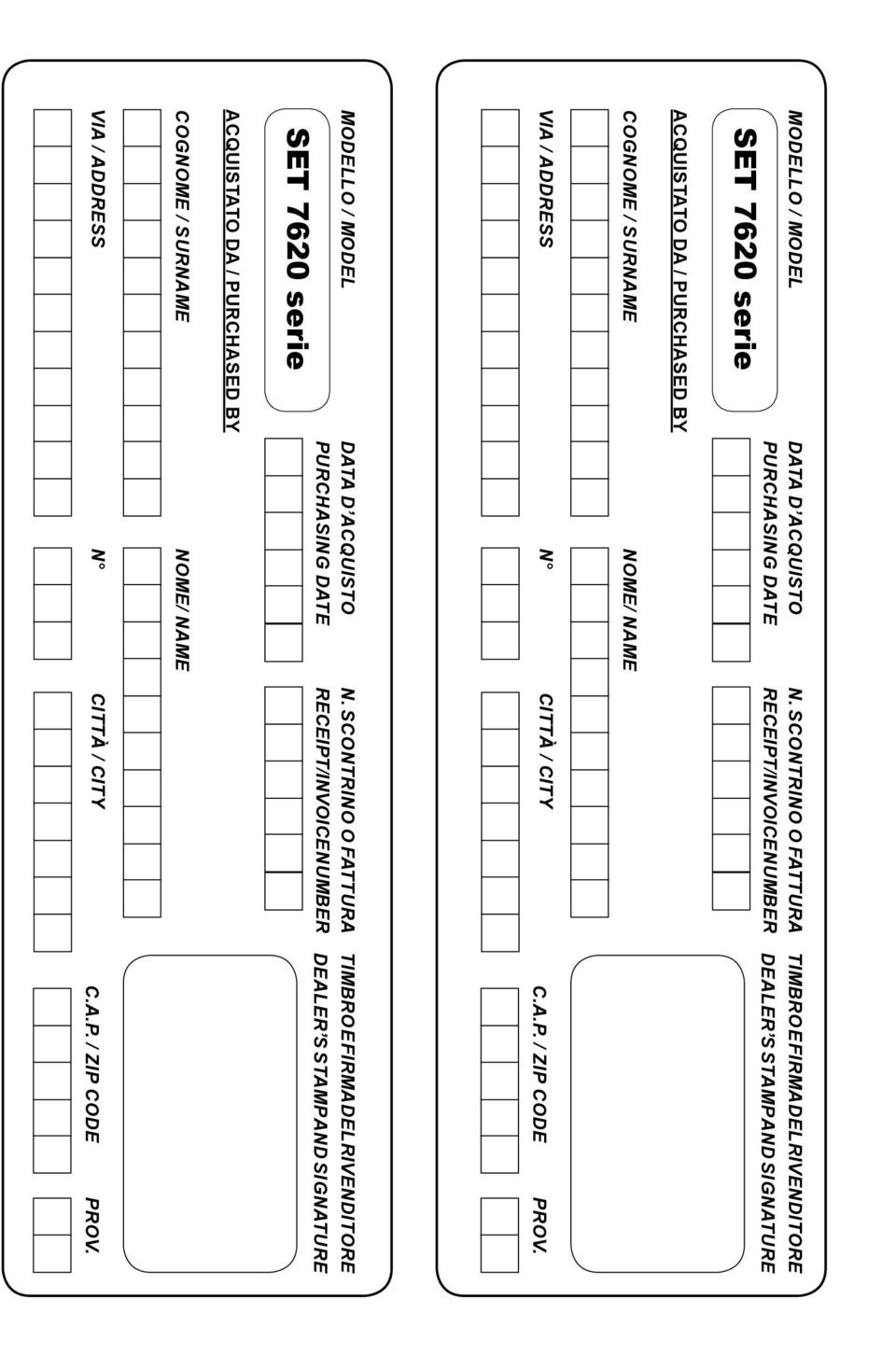 Purchasing date NOME/ NAME N N. scontrino o fattura RECEIPT/Invoice number CITTà / CITY N. scontrino o fattura RECEIPT/Invoice number CITTà / CITY 14 C.A.p.