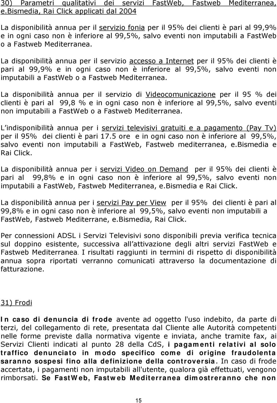 FastWeb o a Fastweb Mediterranea.