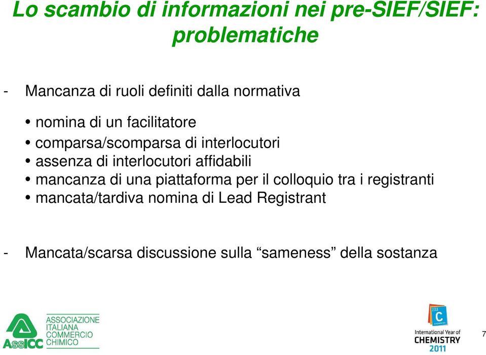 interlocutori affidabili mancanza di una piattaforma per il colloquio tra i registranti