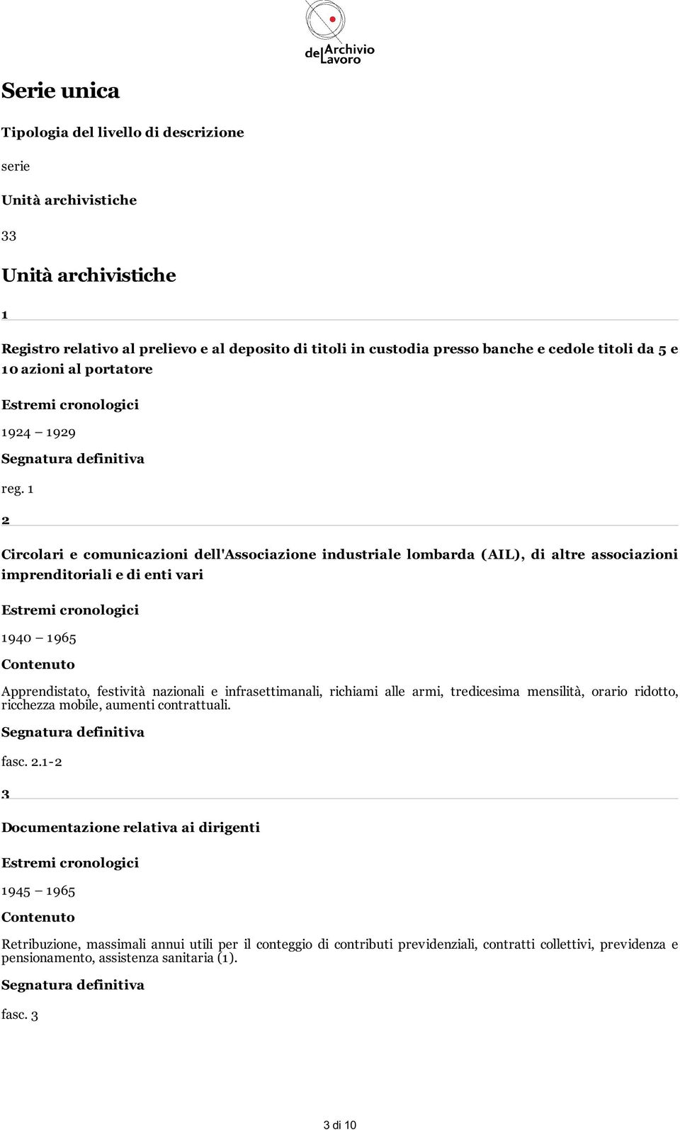 1 2 Circolari e comunicazioni dell'associazione industriale lombarda (AIL), di altre associazioni imprenditoriali e di enti vari 1940 1965 Contenuto Apprendistato, festività nazionali e