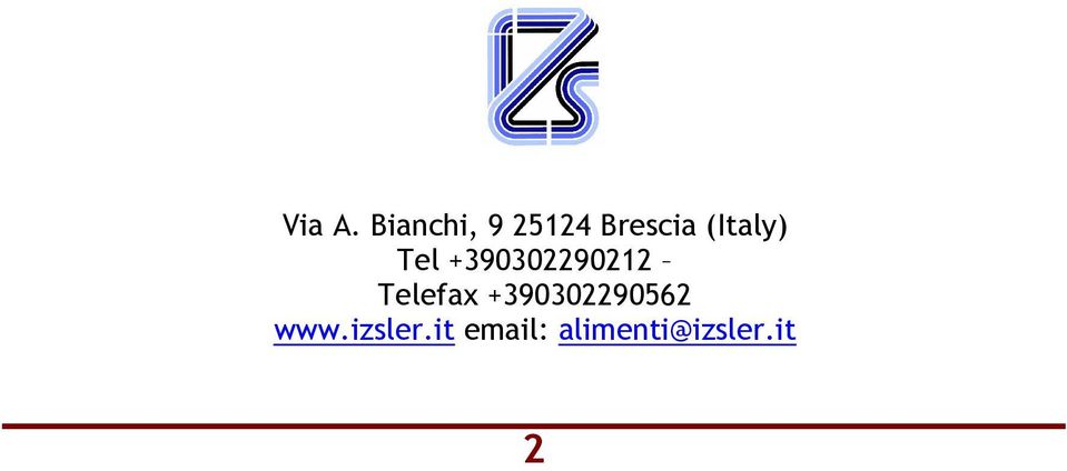 (Italy) Tel +390302290212