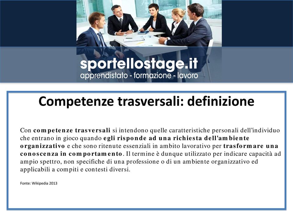 lavorativo per trasformare una conoscenza in comportamento.