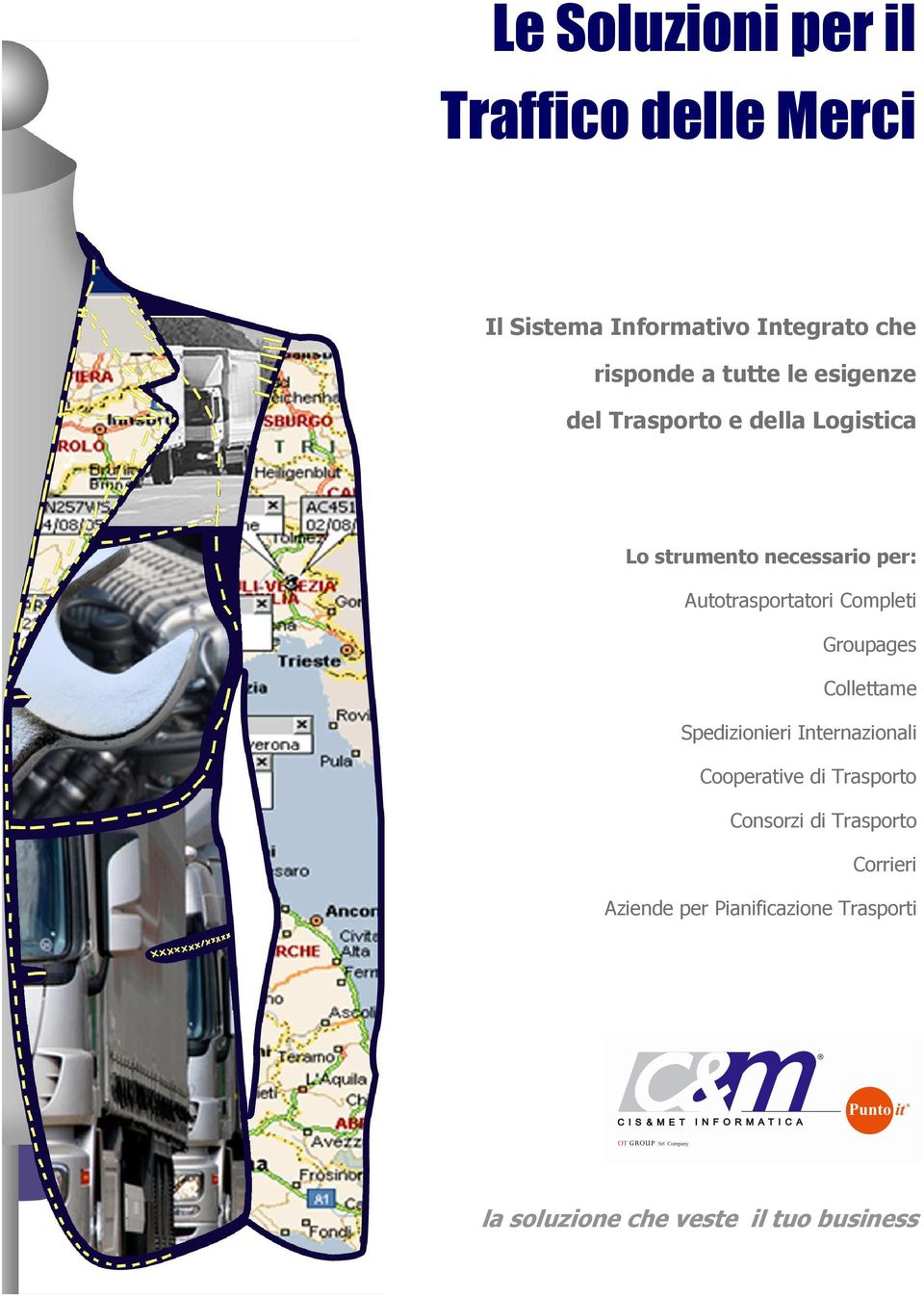 Autotrasportatori Completi Groupages Collettame Spedizionieri Internazionali Cooperative di