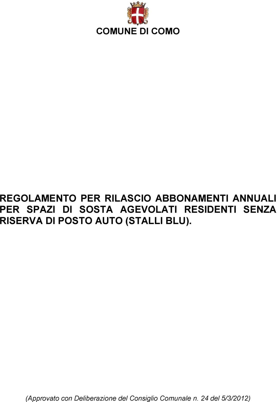 RISERVA DI POSTO AUTO (STALLI BLU).