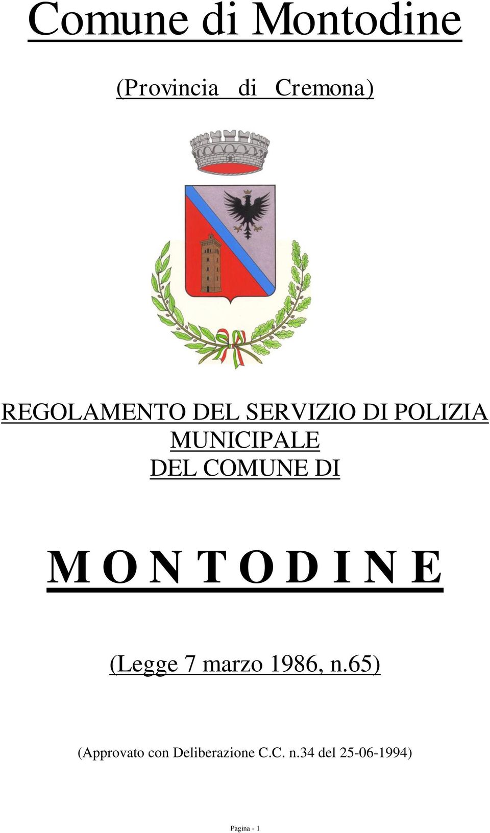 COMUNE DI M O N T O D I N E (Legge 7 marzo 1986, n.