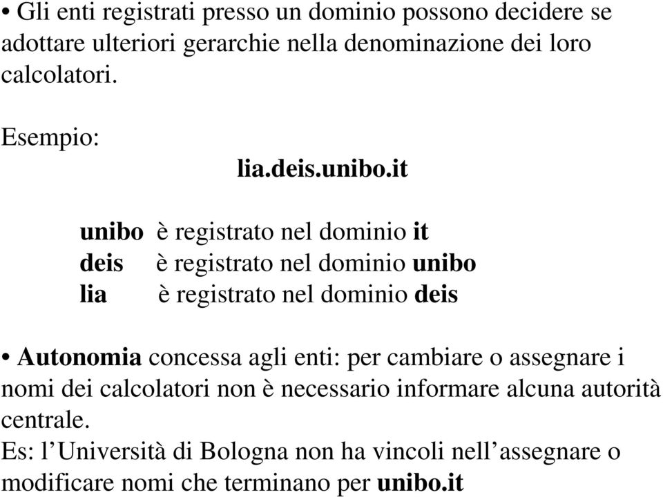 it unibo è registrato nel dominio it deis è registrato nel dominio unibo lia è registrato nel dominio deis Autonomia