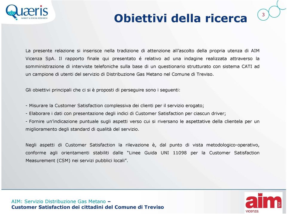 campione di utenti del servizio di Distribuzione Gas Metano nel Comune di Treviso.