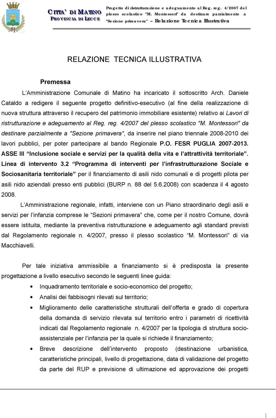 ristrutturazione e adeguamento al Reg. reg. 4/2007 del plesso scolastico "M.