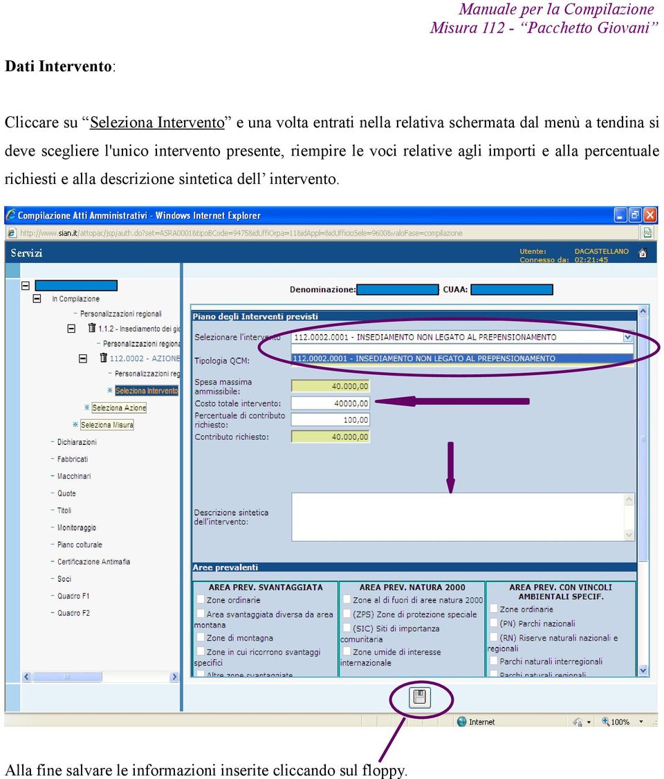 le voci relative agli importi e alla percentuale richiesti e alla descrizione