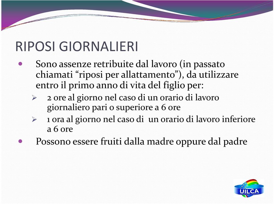 nel caso di un orario di lavoro giornaliero pari o superiore a 6 ore 1 ora al giorno nel