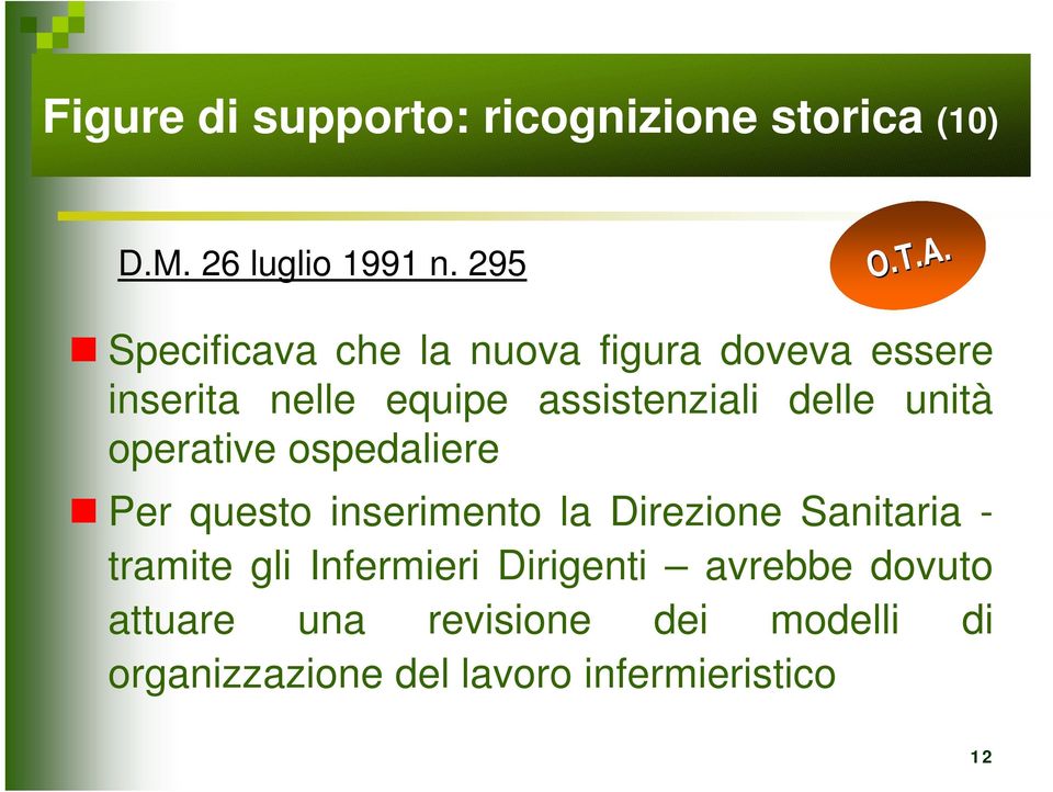 operative ospedaliere Per questo inserimento la Direzione Sanitaria - tramite gli Infermieri