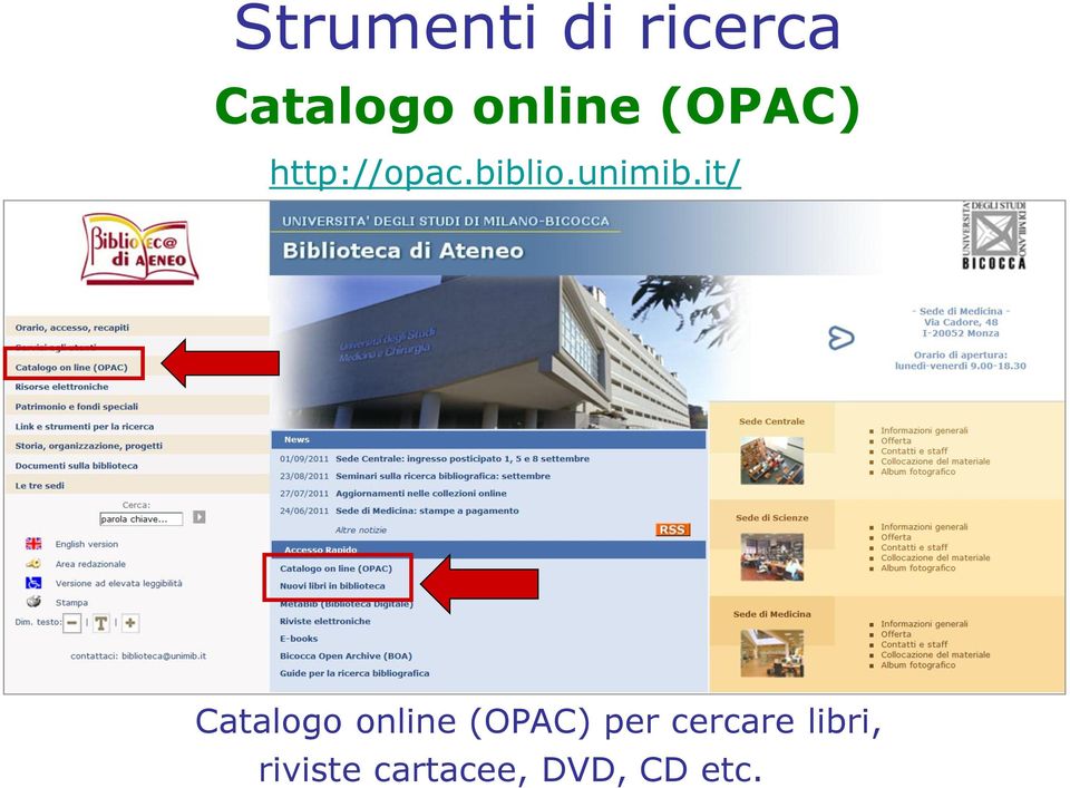 it/ (slide home freccia OPAC) Catalogo