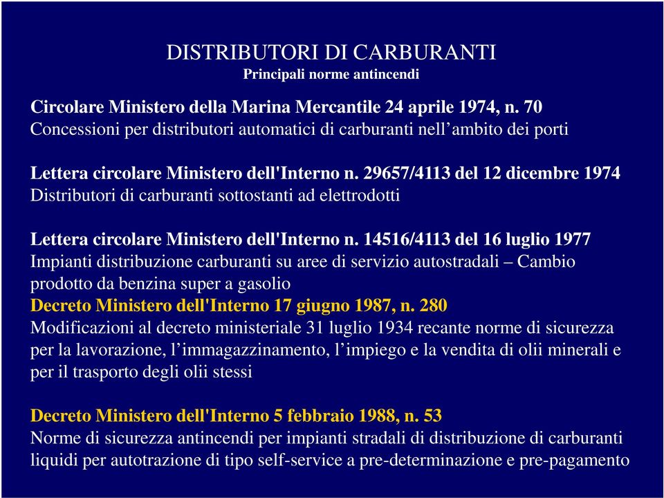 29657/4113 del 12 dicembre 1974 Distributori di carburanti sottostanti ad elettrodotti Lettera circolare Ministero dell'interno n.