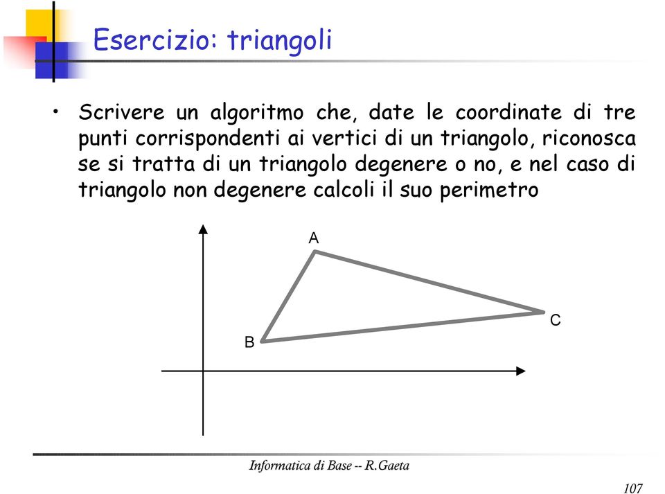 triangolo, riconosca se si tratta di un triangolo degenere o