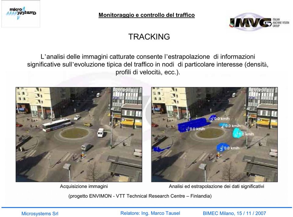 particolare interesse (densità, profili di velocità, ecc.).