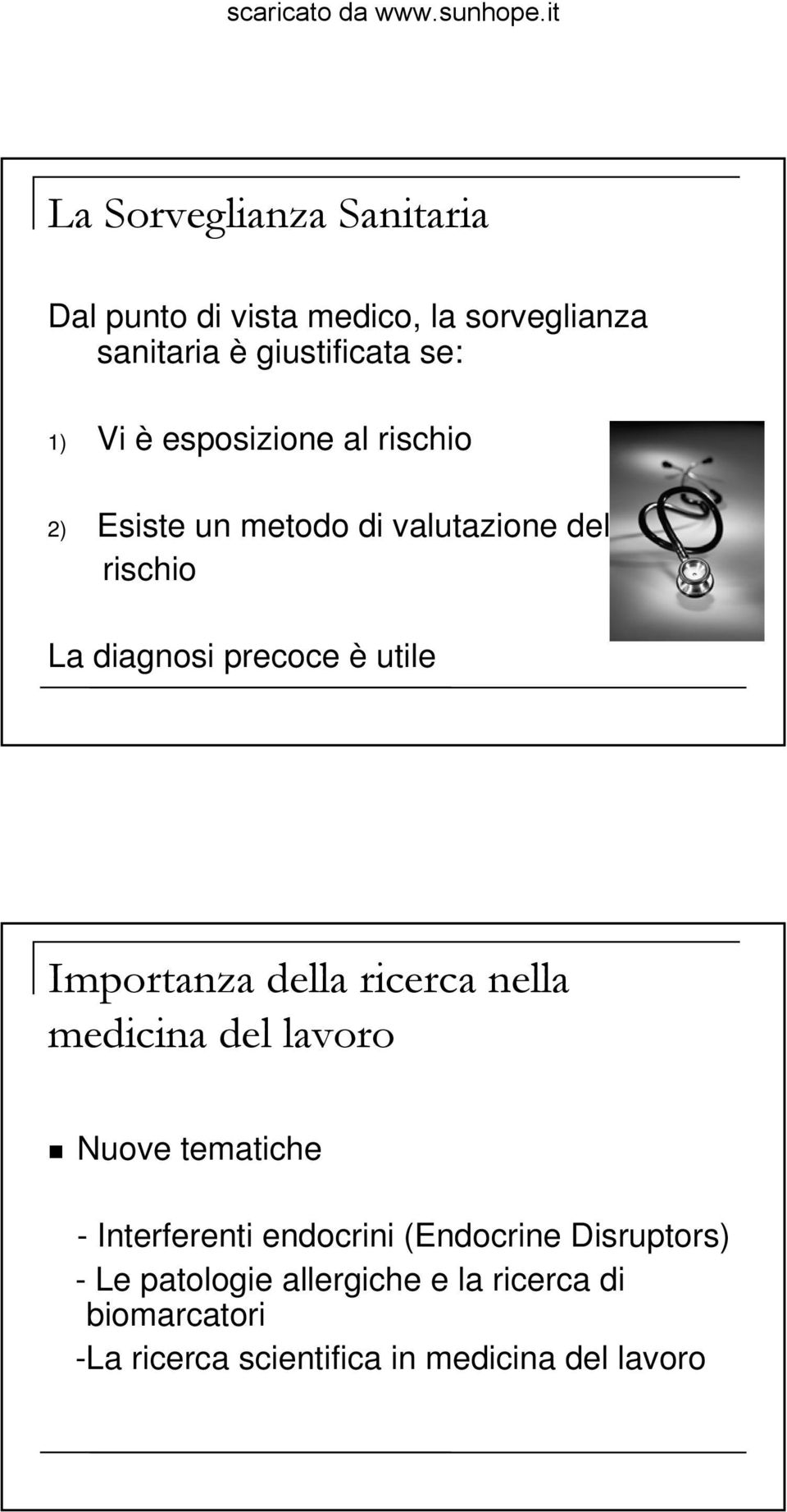 Importanza della ricerca nella medicina del lavoro Nuove tematiche - Interferenti endocrini (Endocrine