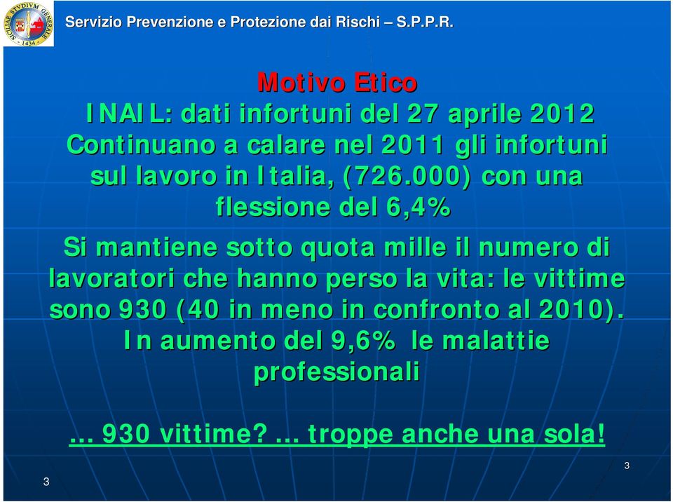 000) con una flessione del 6,4% Si mantiene sotto quota mille il numero di lavoratori che